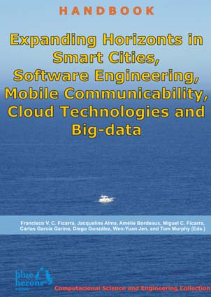 Expanding Horizonts in Smart Cities, Software Engineering, Mobile Communicability, Cloud Technologies, and Big-data - Computational Science and Engineering Collection :: Revised Selected Chapters :: Cipolla-Ficarra, F. et al. (Eds.)
